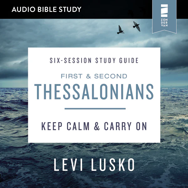 1 & 2 Thessalonians: Audio Bible Studies: Keep Calm and Carry On - Audiobook (Unabridged)