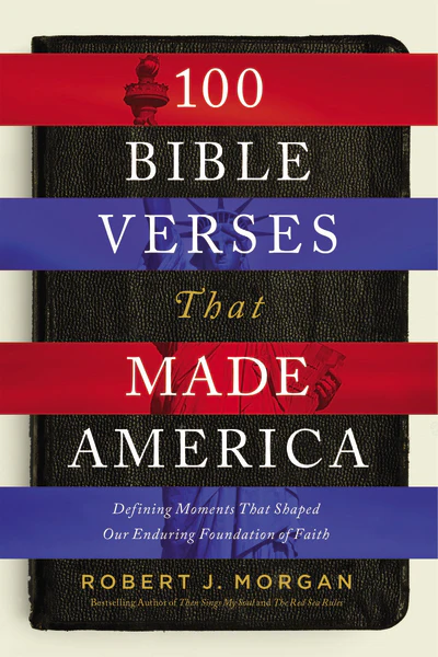 100 Bible Verses That Made America: Defining Moments That Shaped Our Enduring Foundation of Faith - Image 3