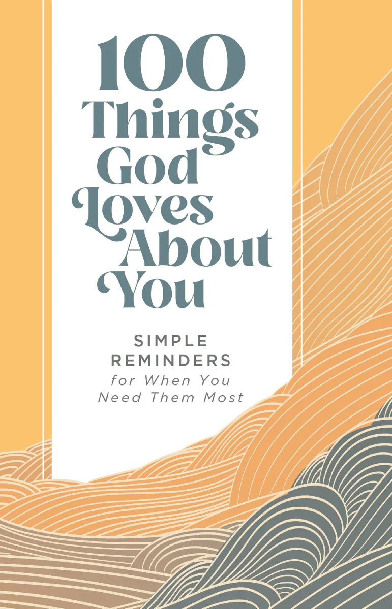 100 Things God Loves About You: Simple Reminders for When You Need Them Most (A 100-Day Devotional) - Image 8