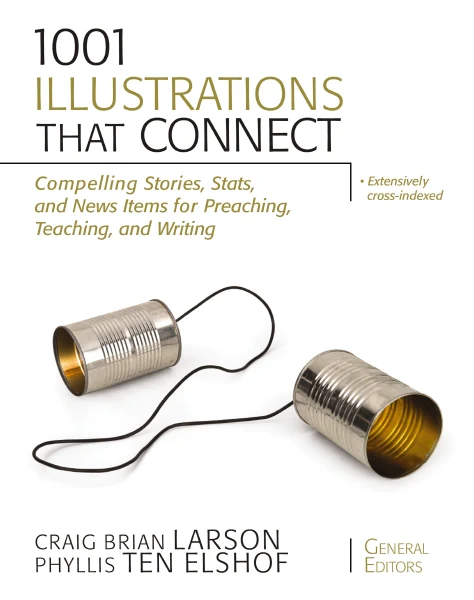 1001 Illustrations That Connect: Compelling Stories, Stats, and News Items for Preaching, Teaching, and Writing - Image 2