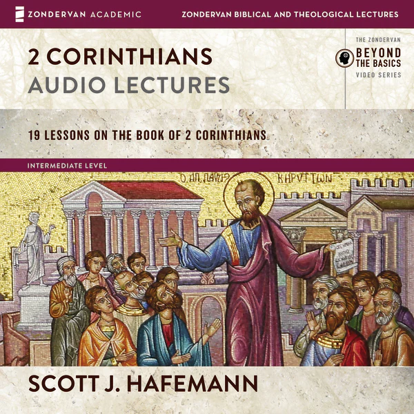 2 Corinthians: Audio Lectures: 19 Lessons on History, Meaning, and Application - Audiobook (Unabridged)