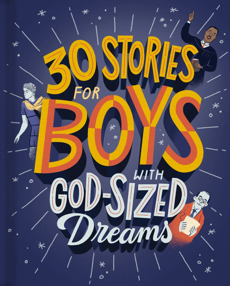 30 Stories for Boys with God-Sized Dreams