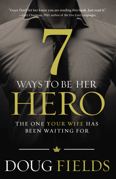 7 Ways to Be Her Hero: The One Your Wife Has Been Waiting For - Image 2