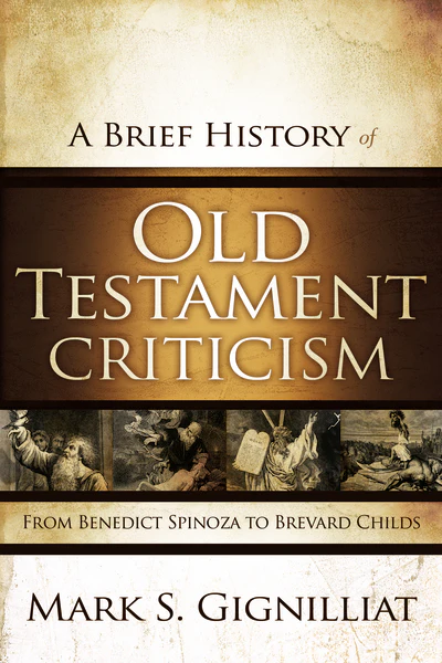 A Brief History of Old Testament Criticism: From Benedict Spinoza to Brevard Childs - Image 2