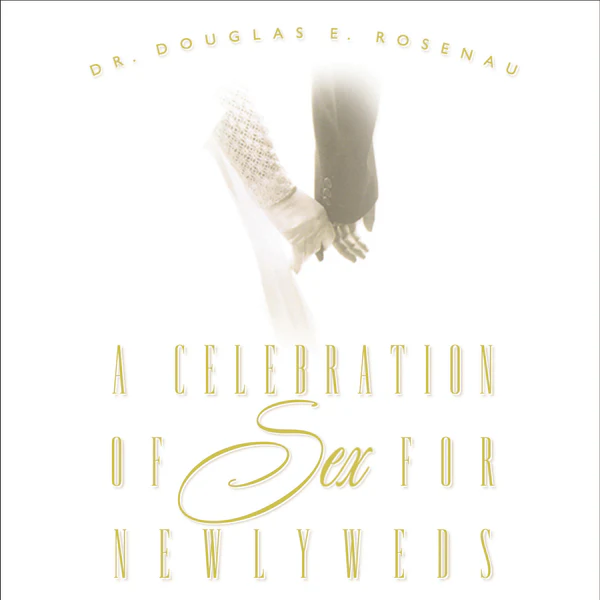 A Celebration of Sex for Newlyweds - Audiobook (Unabridged)
