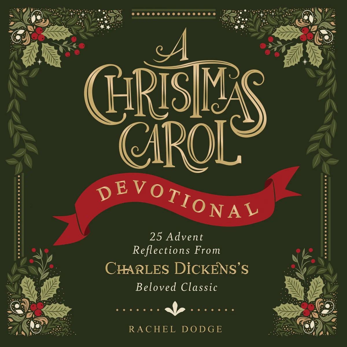 A Christmas Carol Devotional: 25 Advent Reflections from Charles Dickens's Beloved Classic - Audiobook (Unabridged)