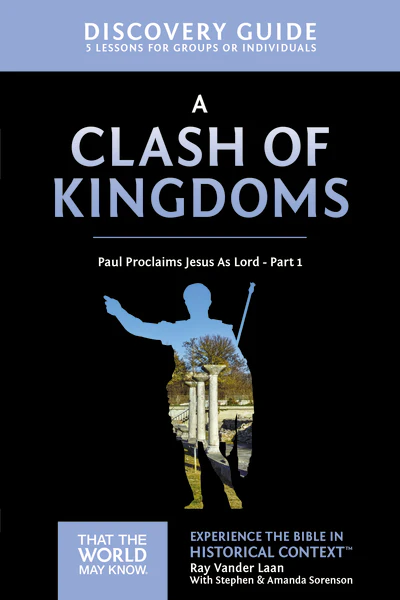 A Clash of Kingdoms Discovery Guide: Paul Proclaims Jesus As Lord – Part 1 - Image 2