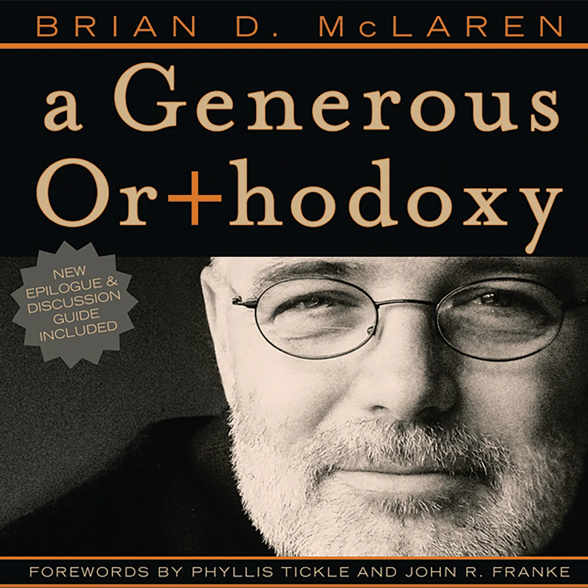 A Generous Orthodoxy: Why I am a missional, evangelical, post/protestant, liberal/conservative, biblical, charismatic/contemplative, fundamentalist/calvinist, anabaptist/anglican, incarnational, depressed-yet-hopeful, emergent, unfinished Christian - Audi