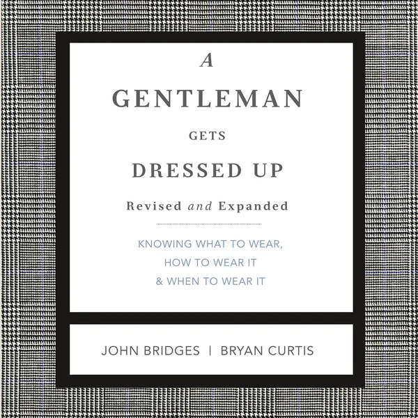 A Gentleman Gets Dressed Up Revised and Expanded: What to Wear, When to Wear It, How to Wear It - Audiobook (Unabridged) - Image 2