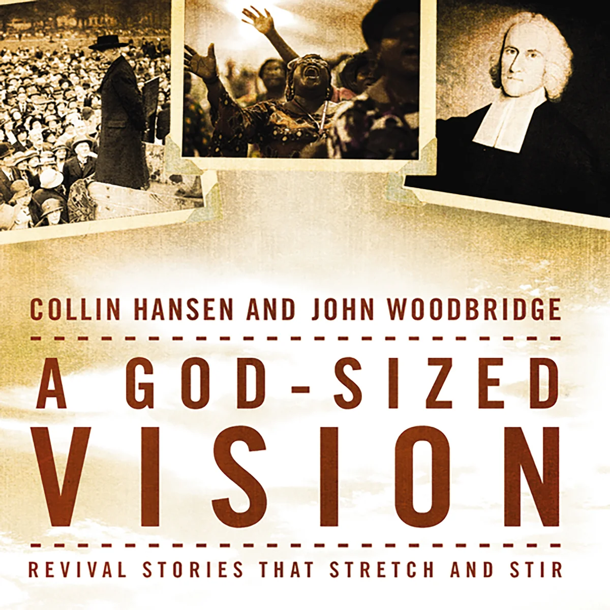 A God-Sized Vision: Revival Stories that Stretch and Stir - Audiobook (Unabridged)