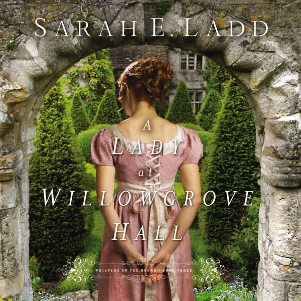 A Lady at Willowgrove Hall - Audiobook (Unabridged)