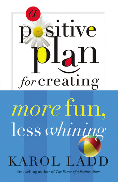 A Positive Plan for Creating More Fun, Less Whining - Image 2