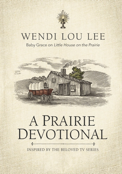 A Prairie Devotional: Inspired by the Beloved TV Series - Image 5