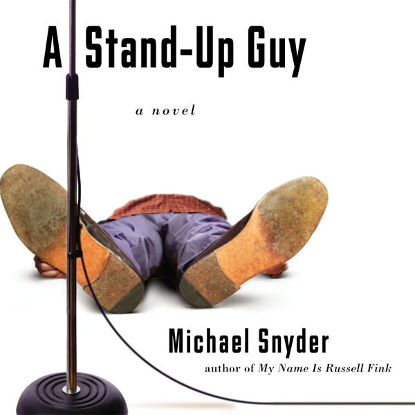 A Stand-Up Guy: A Novel - Audiobook (Unabridged)