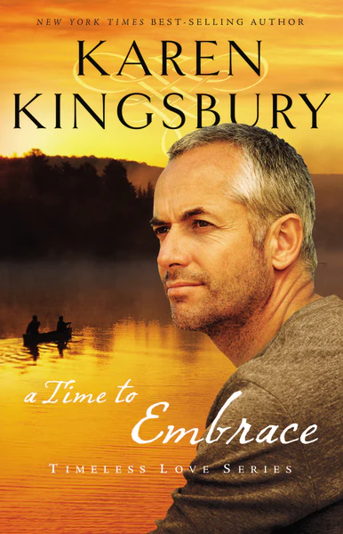 A Time to Embrace: A Novel of Faith, Forgiveness, and Second Chances
