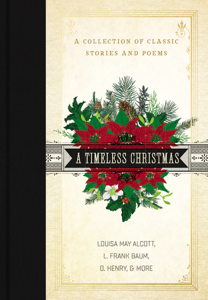 A Timeless Christmas: A Giftable Collection of Classic Christmas Stories and Seasonal Poetry - Image 2