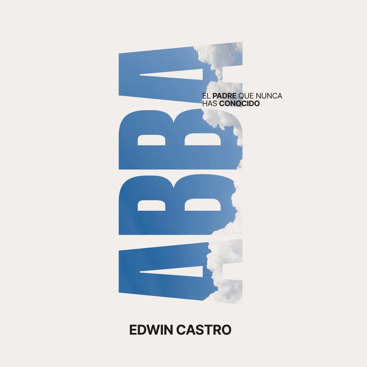 Abba: El Padre que nunca has conocido - Audiobook (Unabridged)