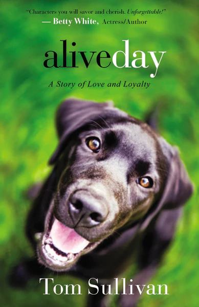 Alive Day: A Story of Love and Loyalty