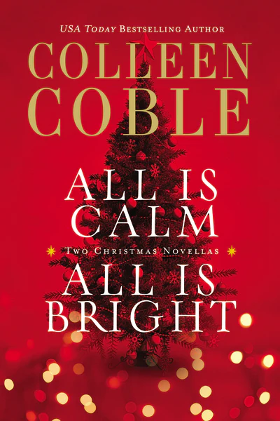 All Is Calm, All Is Bright: Two Sweet Holiday Romance Stories