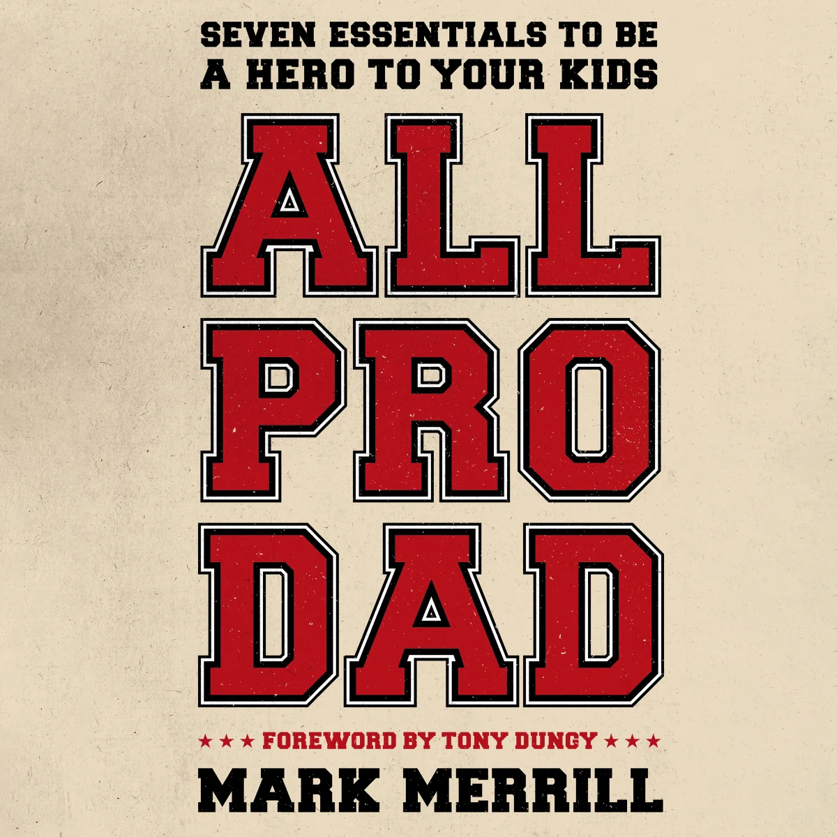 All Pro Dad: Seven Essentials to Be a Hero to Your Kids - Audiobook (Unabridged)