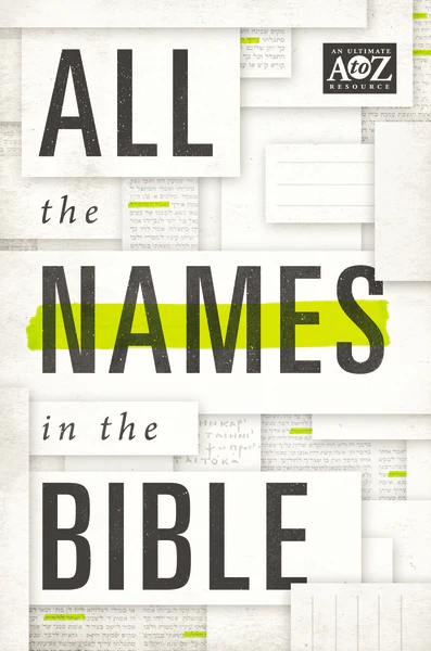 All the Names in the Bible: Comprehensive Index of Every Person and Place in Scripture - Image 2