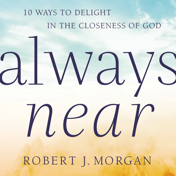 Always Near: 10 Ways to Delight in the Closeness of God - Audiobook (Unabridged)