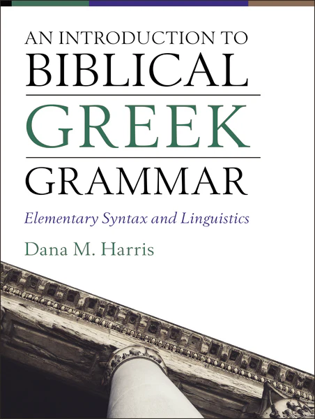 An Introduction to Biblical Greek Grammar: Elementary Syntax and Linguistics - Image 2