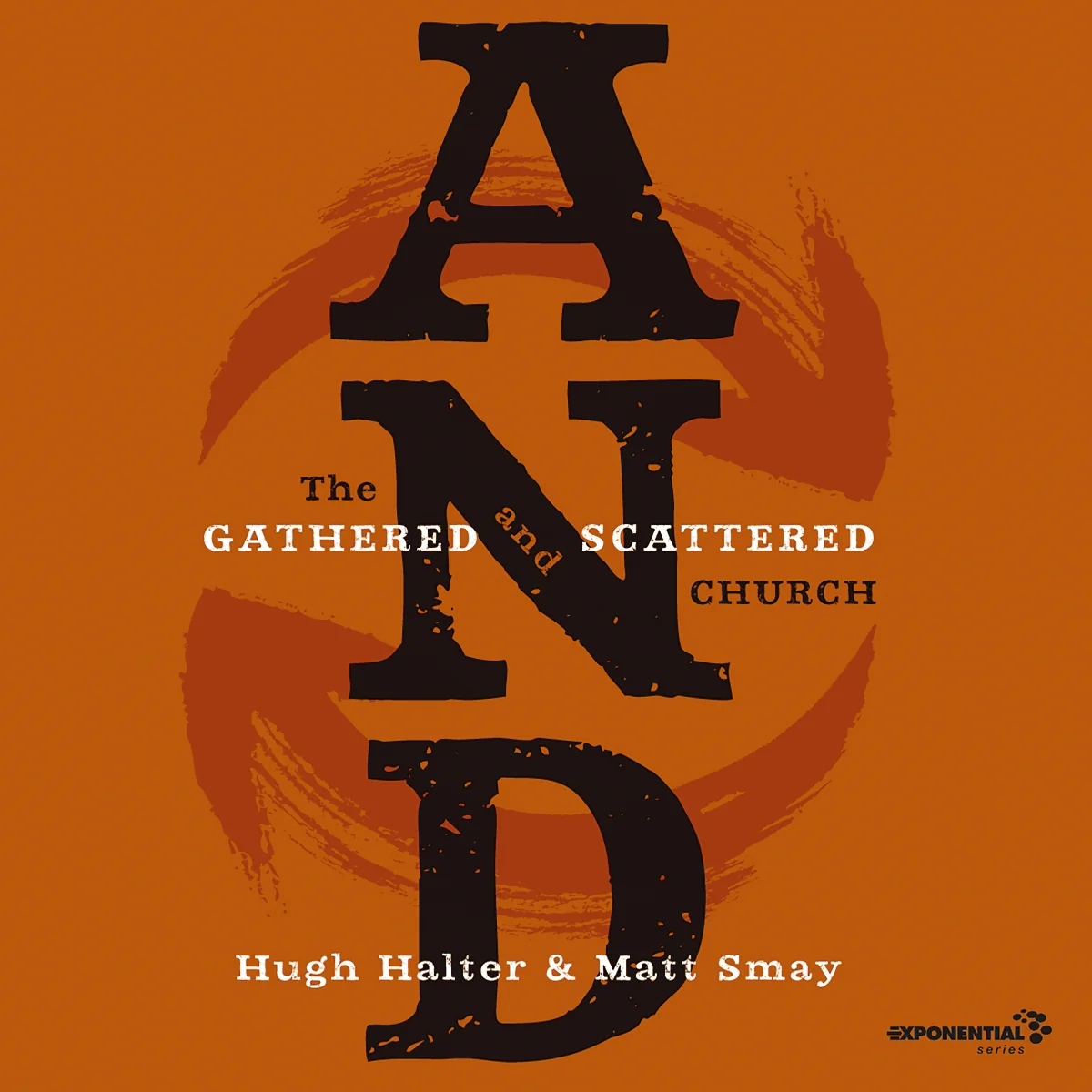 AND: The Gathered and Scattered Church - Audiobook (Unabridged)