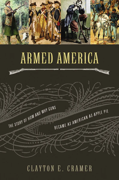 Armed America: The Remarkable Story of How and Why Guns Became as American as Apple Pie - Image 2