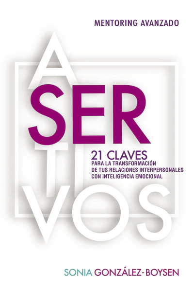 Asertivos: 21 claves que transformarán tus relaciones interpersonales con inteligencia emocional. - Image 2