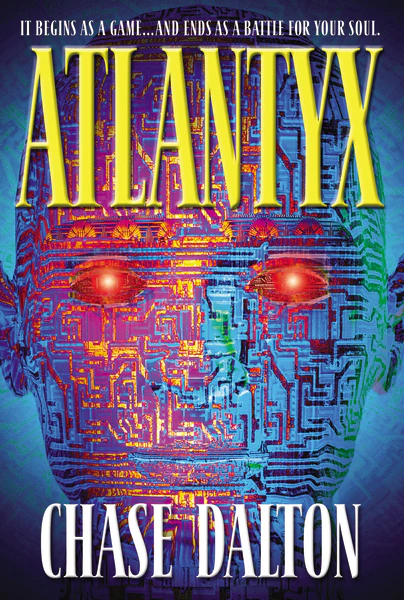 Atlantyx: It Begins As a Game . . . And Ends As a Battle for Your Soul