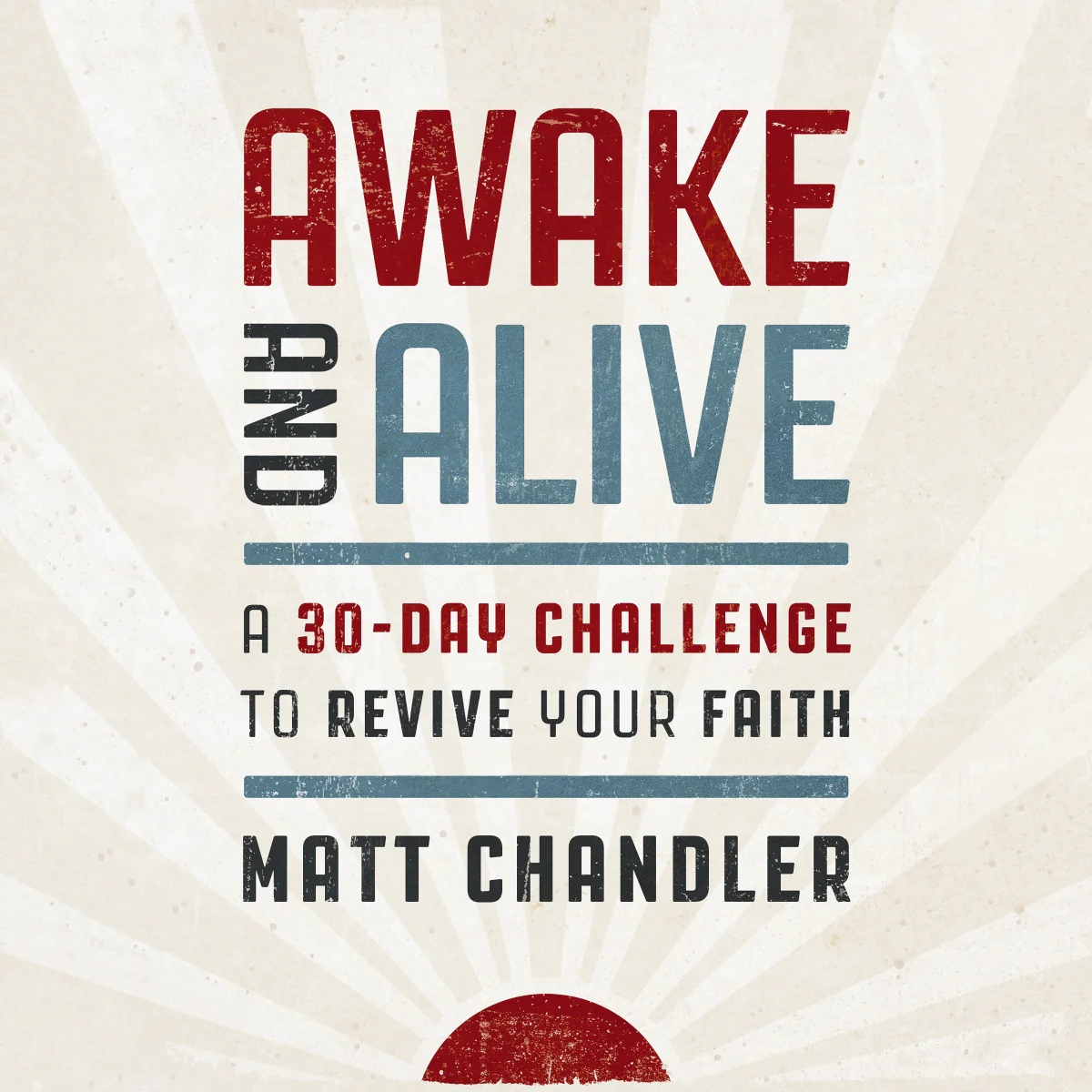 Awake and Alive: A 30-Day Challenge to Revive Your Faith (30 Daily Devotions) - Audiobook (Unabridged)
