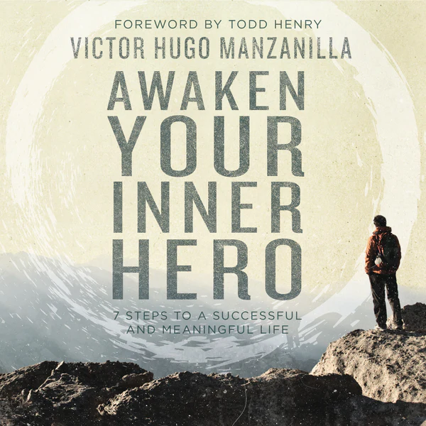 Awaken Your Inner Hero: 7 Steps to a Successful and Meaningful Life - Audiobook (Unabridged)