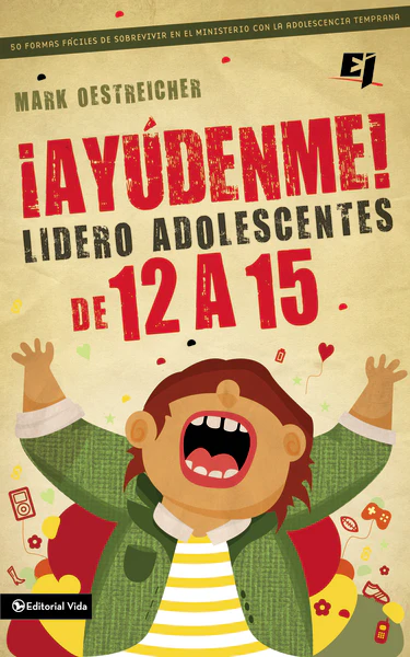 ¡Ayúdenme! Lidero adolescentes de 12 a 15: 50 formas fáciles de sobrevivir en el ministerio con la adolescencia temprana