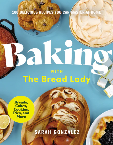 Baking with the Bread Lady: 100 Delicious Recipes You Can Master at Home - Image 2