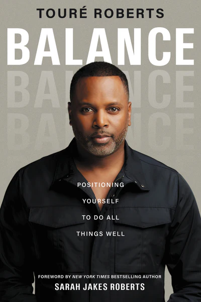 Balance: Positioning Yourself to Do All Things Well - Image 2