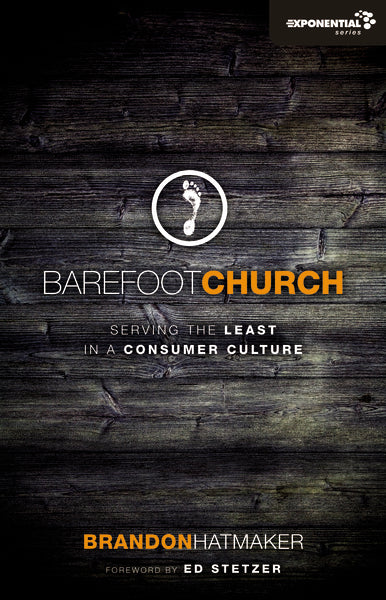 Barefoot Church: Serving the Least in a Consumer Culture - Image 2