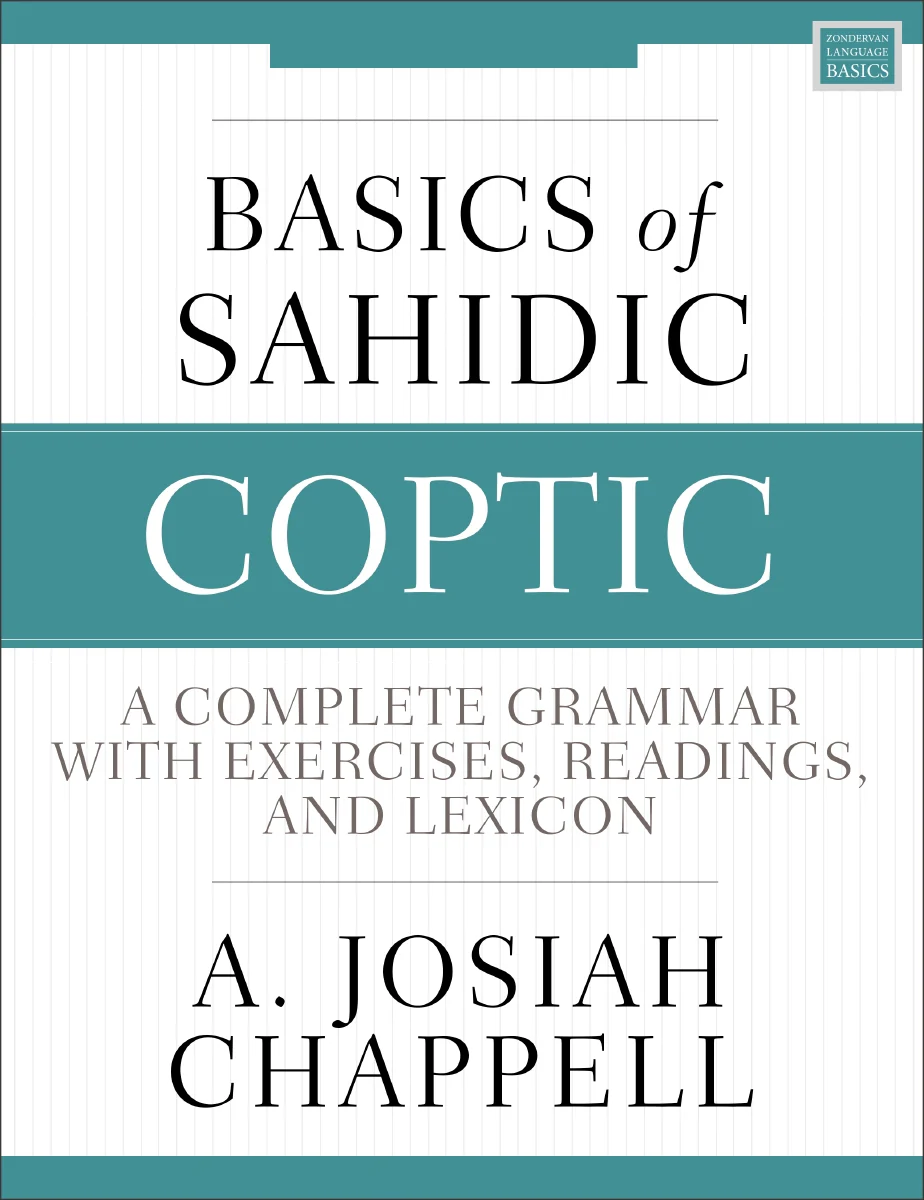 Basics of Sahidic Coptic: A Complete Grammar with Exercises, Readings, and Lexicon - Image 2