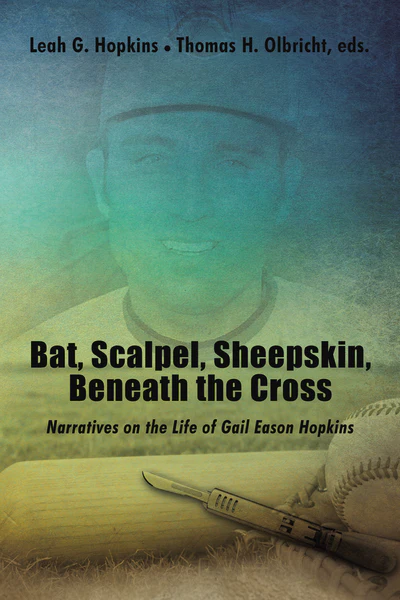 Bat, Scalpel, Sheepskin, Beneath the Cross: Narratives on the Life of Gail Eason Hopkins - Image 2