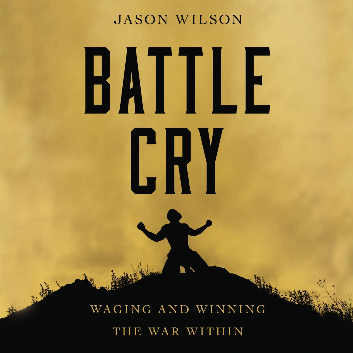 Battle Cry: Waging and Winning the War Within - Audiobook (Unabridged)