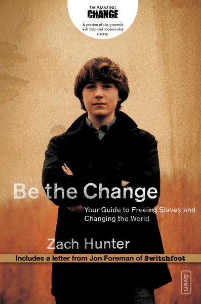 Be the Change, Revised Edition: Your Guide to Freeing Slaves and Changing the World - Image 2