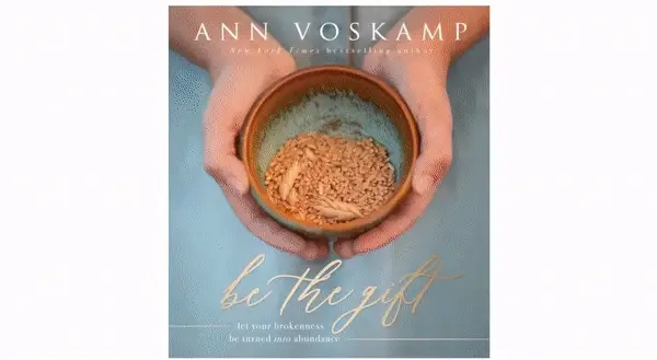 Be the Gift: Let Your Broken Be Turned into Abundance - Image 4