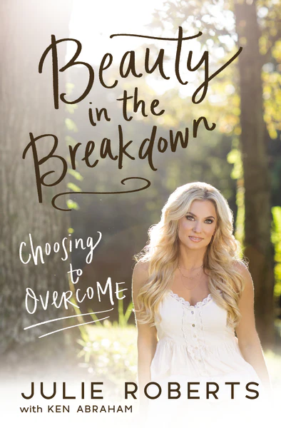 Beauty in the Breakdown: Choosing to Overcome