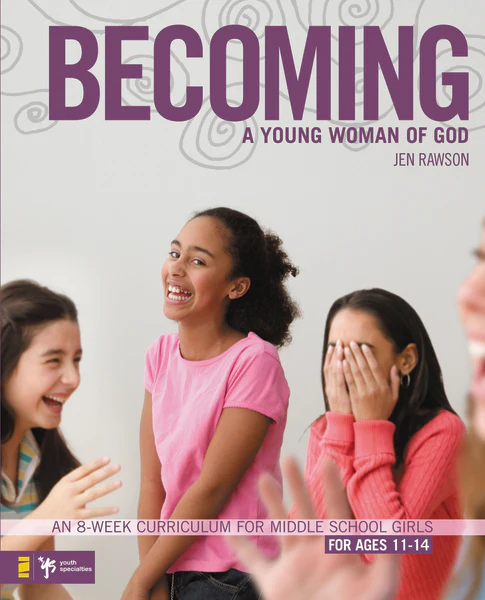 Becoming a Young Woman of God: An 8-Week Curriculum for Middle School Girls - Image 2