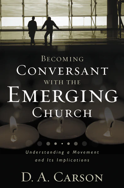 Becoming Conversant with the Emerging Church: Understanding a Movement and Its Implications - Image 2