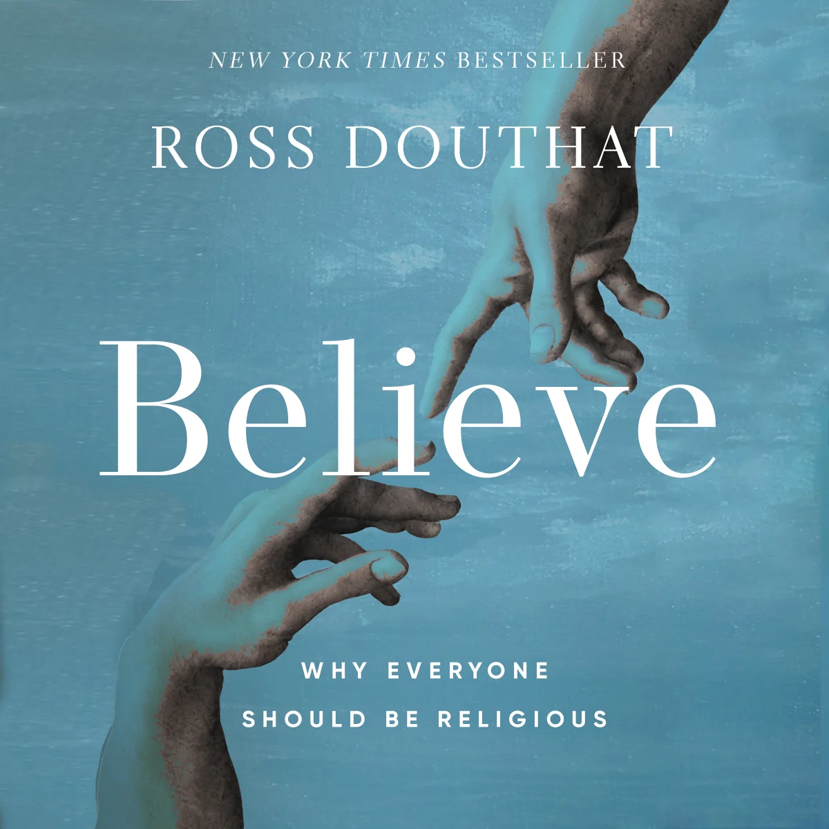 Believe: Why Everyone Should Be Religious - Audiobook (Unabridged)