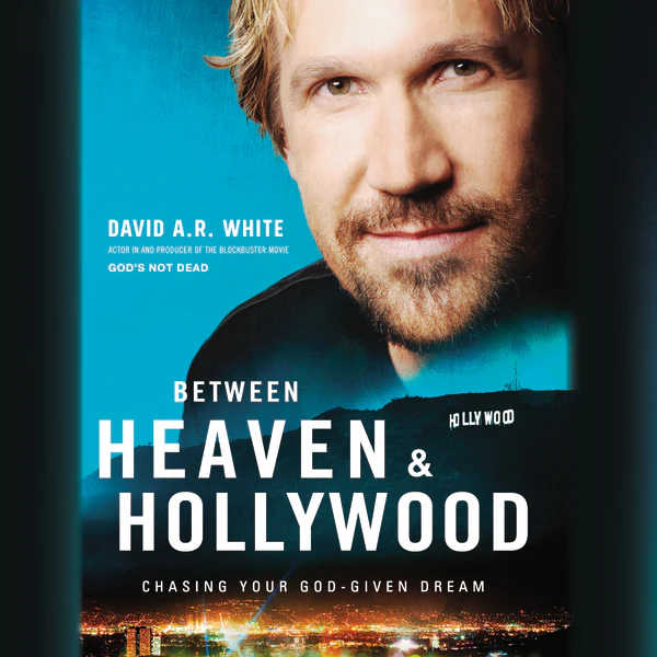 Between Heaven & Hollywood: Chasing Your God-Given Dream - Audiobook (Unabridged)