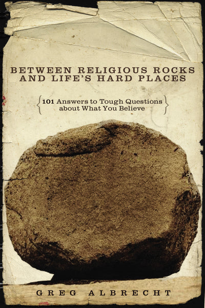 Between Religious Rocks and Life's Hard Places: 101 Answers to Tough Questions about What You Believe - Image 2