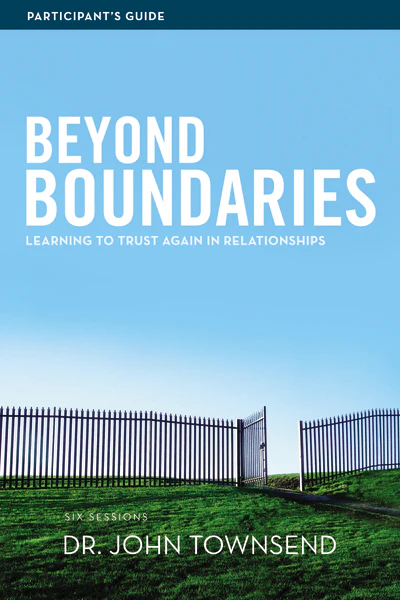 Beyond Boundaries Bible Study Participant's Guide: Learning to Trust Again in Relationships