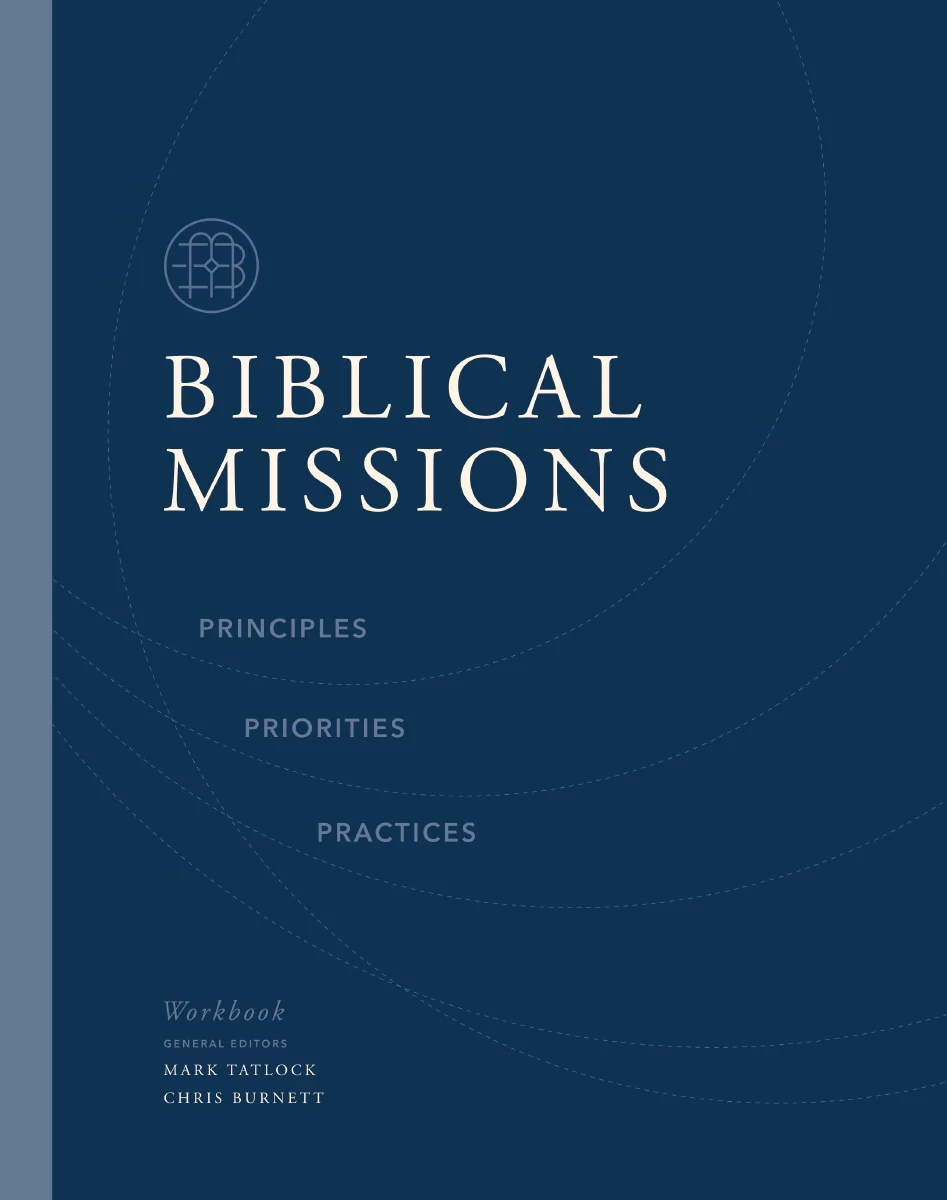 Biblical Missions Workbook: Principles, Priorities, and Practices - Image 2